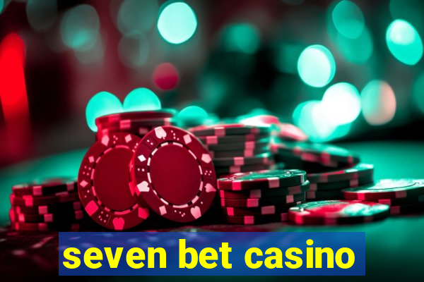 seven bet casino